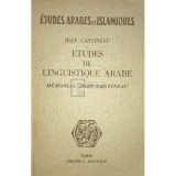 Jean Cantineau - Etudes de linguistique arabe (Editia: 1960)