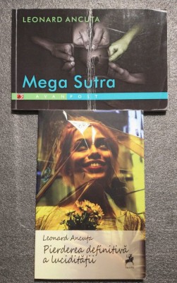 Leonard Ancuţa - Pierderea definitivă a lucidităţii + Mega Sutra (2 vol.) foto