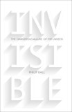 Invisibile. History of the Unseen Istoria celor ascunse nevazute ocult magie, 2014