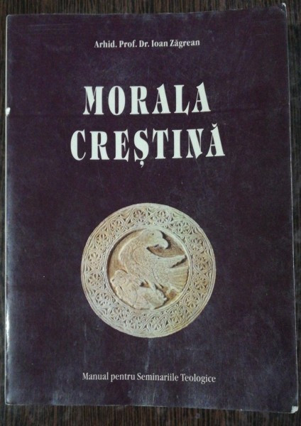 MORALA CRESTINA- IOAN ZAGREAN