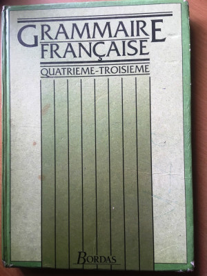 Grammaire Francaise quatrieme-troisieme-Bordas foto