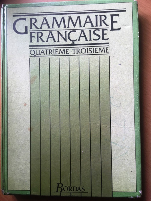 Grammaire Francaise quatrieme-troisieme-Bordas