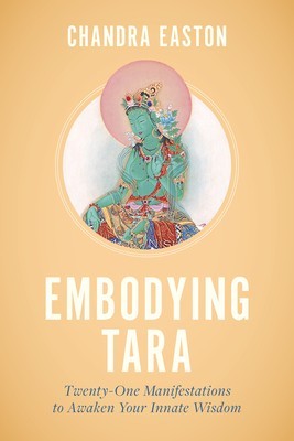Embodying Tara: Twenty-One Manifestations to Awaken Your Innate Wisdom foto