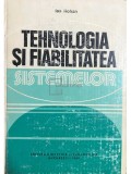 Ion Hohan - Tehnologia si fiabilitatea sistemelor (Editia: 1982)