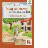 Invat sa citesc in limba engleza - Pestisorul de aur (Nivelul 2)