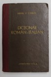 DICTIONAR ROMAN - ITALIAN de MIHAIL IONESCU , 1943