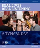 Real Lives, Real Listening - A Typical Day - Intermediate Student&rsquo;s Book + CD: B1-B2 | Sheila Thorn