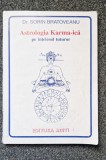 ASTROLOGIA KARMA-ICA PE INTELESUL TUTUROR - Sorin Bratoveanu