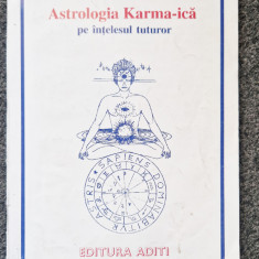 ASTROLOGIA KARMA-ICA PE INTELESUL TUTUROR - Sorin Bratoveanu