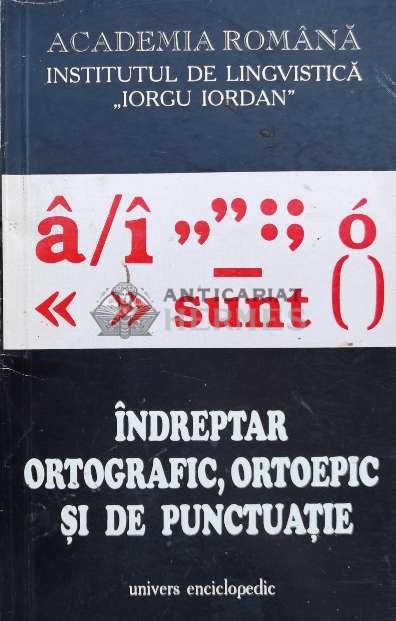 Indreptar ortografic, ortoepic si de punctuatie - 1995 ($L4)