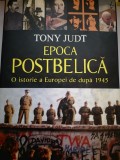 Epoca Postbelica - O istorie a Europei de dupa 1945 - Tony Judt