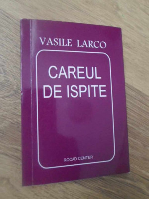 CAREUL DE ISPITE. EPIGRAME-VASILE LARCO-233101 foto