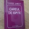 CAREUL DE ISPITE. EPIGRAME-VASILE LARCO-233101