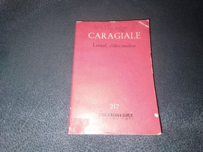 CARAGIALE - LANTUL SLABICIUNILOR foto