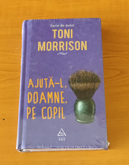 Toni Morrison - Ajută-l, Doamne, pe copil (sigilat / &icirc;n țiplă)