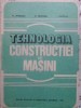 TEHNOLOGIA CONSTRUCTIEI DE MASINI-AL. EPUREANU, O. PRUTEANU, I. GAVRILAS-231609
