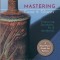 Mastering Cone 6 Glazes: Improving Durability, Fit and Aesthetics