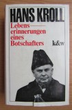 Hans Kroll - Lebens Erinnerungen eines Botschafters