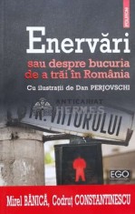 Enervari sau despre bucuria de a trai in Romania - 2007 - Codrut Constantinescu (J140)