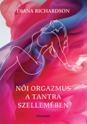 Női orgazmus a tantra szellem&amp;eacute;ben - Diana Richardson foto