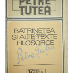Petre Țuțea - Bătrânețea și alte texte filosofice (editia 1992)