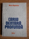 Maria Negucioiu - Caria dentara profunda (1983, editie cartonata)