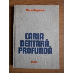 Maria Negucioiu - Caria dentara profunda (1983, editie cartonata)