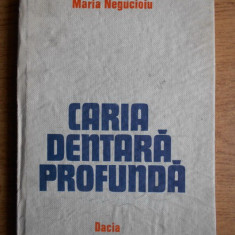 Maria Negucioiu - Caria dentara profunda (1983, editie cartonata)