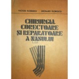 Victor Florescu - Chirurgia corectoare si reparatoare a nasului (Editia: 1986)
