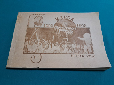 MARGA *CRONOLOGIE CULTURALĂ *1902-1992 /REȘIȚA/ DUMITRU JOMPAN /1992 * foto