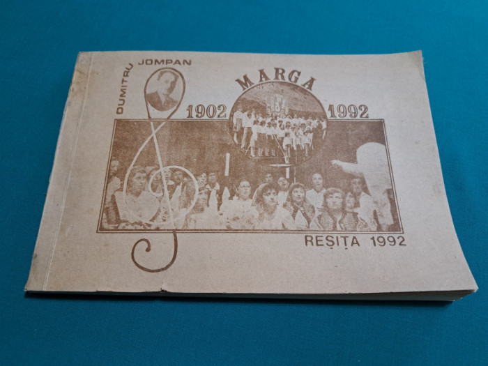 MARGA *CRONOLOGIE CULTURALĂ *1902-1992 /REȘIȚA/ DUMITRU JOMPAN /1992 *