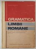 GRAMATICA LIMBII ROMANE ( CU NOTIUNI DE VOCABULAR SI FONETICA ) , MANUAL PENTRU LICEELE PEDAGOGICE de GEORGE BELDESCU si ION POPESCU , 1970 *PREZINTA