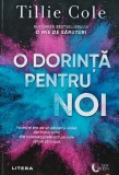 Cumpara ieftin O dorinta pentru noi - Tillie Cole - Litera, 2018, 398 pagini, brosata. Literatura autori straini. Stare foarte buna