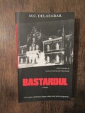 Bastardul. Aventurile unui prinț rătăcitor - M. C. Delasabar