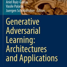 Generative Adversarial Learning: Architectures and Applications