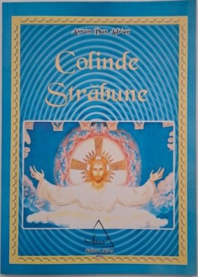 Colinde strabune - Avram Dan Adrian foto