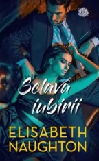 Sclava iubirii/Elisabeth Naughton