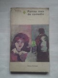 (C424) B. ELVIN - PARTEA MEA DE COMEDIE