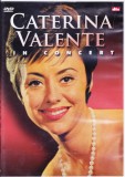 DVD Muzica: Caterina Valente - In concert ( vezi descriere )