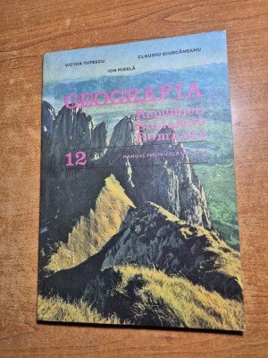 geografia rebublicii socialiste romania - manual pentru clasa a 12-a - din anul 1981 foto