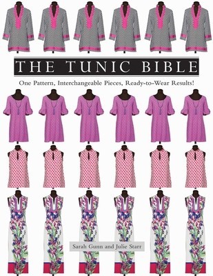 The Tunic Bible: One Pattern, Interchangeable Pieces, Ready-To-Wear Results!