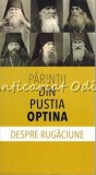 Despre Rugaciune - Parintii Din Pustia Optina