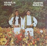 Disc vinil, LP. VASILE IOVA, GHITA BACIU: GREU II DORUL, MANCE-L FOCUL ETC.-VASILE IOVA, GHITA BACIU-251580, Electrecord