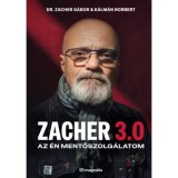 Zacher 3.0 - Az &eacute;n mentőszolg&aacute;latom - Zacher G&aacute;bor