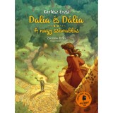 Dalia &eacute;s D&aacute;lia - A nagy sz&iacute;vrabl&aacute;s - Kert&eacute;sz Erzsi