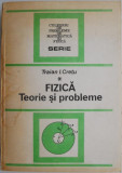 Fizica, vol. I. Teorie si probleme &ndash; Traian I. Cretu