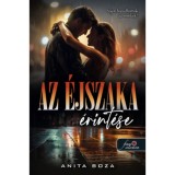 Az &eacute;jszaka &eacute;rint&eacute;se - Anita Boza