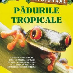 Portalul magic. Infojurnal. Padurile tropicale - Will Osborne, Mary Pope Osborne