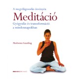 Medit&aacute;ci&oacute; - Az ember t&ouml;k&eacute;letess&eacute;ge az Isten el&eacute;gedetts&eacute;g&eacute;re - Sri Chinmoy