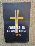 The Confession of an Atheist Priest - Ion Aion